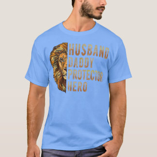 Husband Daddy Protector Hero Fathers Day Löwe Vate T-Shirt