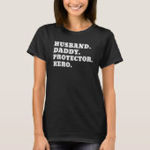 Husband Daddy Protector Hero Fathers Day T-Shirt (Vorderseite)