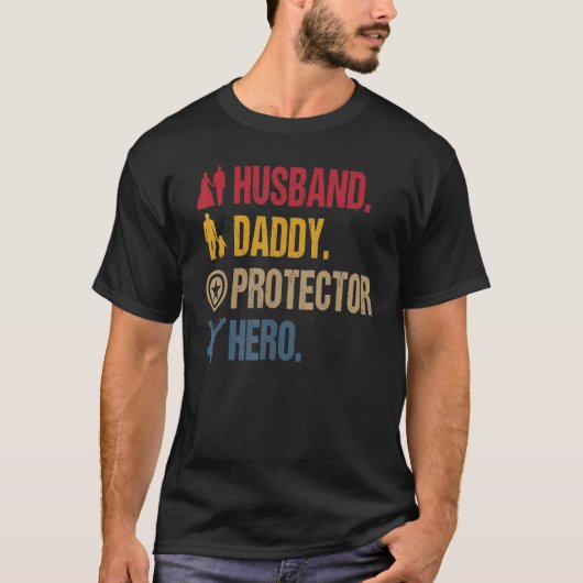 Husband Daddy Protector Hero Fathers Day T-Shirt (Vorderseite)