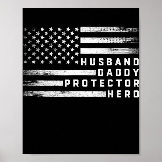 Husband Daddy Protector Hero Father's Day US Flag Poster (Vorne)