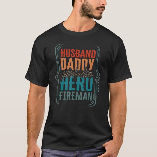Husband Daddy Protector Hero Fireman Fathers Day M T-Shirt (Vorderseite)