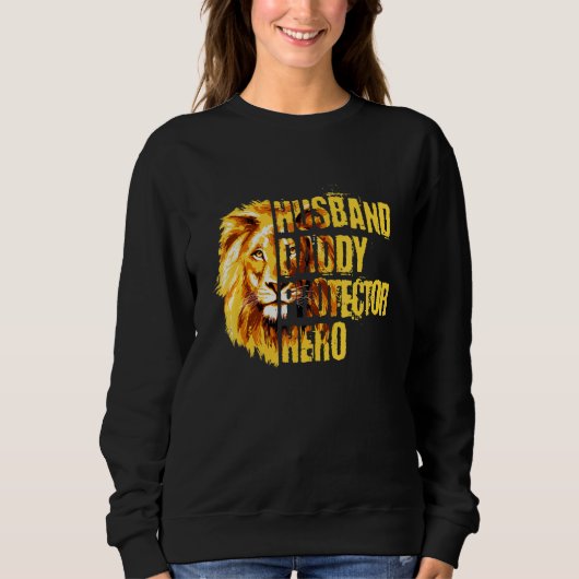 Husband Daddy Protector Hero Lion Sweatshirt (Vorderseite)