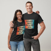 Husband Daddy Protector Hero T-Shirt (Unisex)
