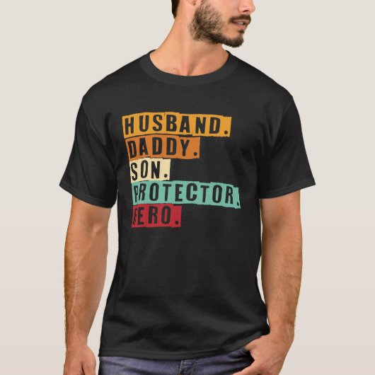 Husband Daddy Son Protector Hero T-Shirt (Vorderseite)