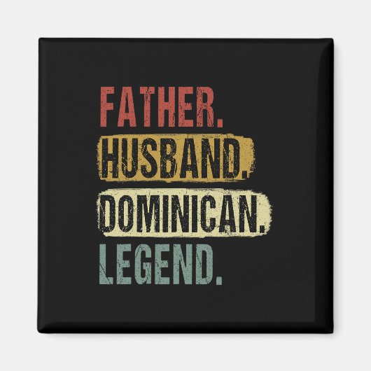 Husband Dominican Legend Dominica Vater Vatertag Magnet (Vorne)