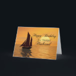 Husband, eine Yacht zum Geburtstag eines Sonnenunt Karte<br><div class="desc">Senden Sie Geburtstagsgrüße mit dieser schönen Karte. Eine Yacht segelt in einen goldenen Sonnenuntergang über einem ruhigen Ozean. Eine großartige Karte für einen Segler oder Segler.</div>