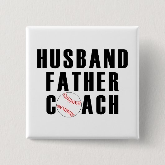 Husband Father Coach Baseball Dad Quote Button (Vorderseite)