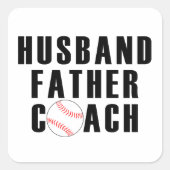 Husband Father Coach Baseball Dad Quote Quadratischer Aufkleber (Vorderseite)