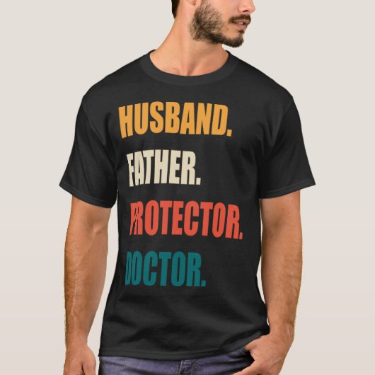 Husband Father Protector Doctor T-Shirt (Vorderseite)