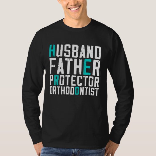 Husband Father Protector Orthodontist Funny T-Shirt (Vorderseite)