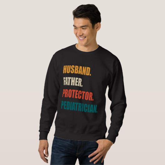 Husband Father Protector Pediatrician Sweatshirt (Vorne ganz)