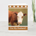 Husband Funny Cow Happy Birthday Karte<br><div class="desc">Eine lustige Kuhkarte zum Geburtstag eines Ehemannes,  voller Romantik und Bewunderung. Personalisieren Sie die Nachricht,  um Ihren eigenen albernen Spaß zu schaffen. Danke für die Suche und hoffen,  dass Sie Spaß haben! Foto ©Christine Greenspan</div>