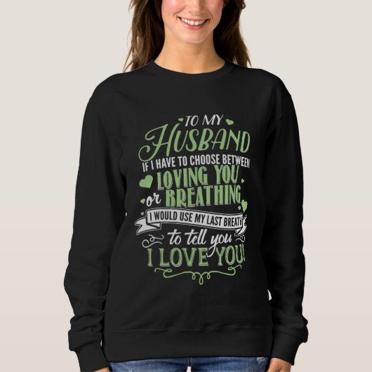Husband  Husband I love you Sweatshirt (Vorderseite)