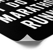 Husband I Dont Do Marathons I Do A Marathon Runne  Poster (Ecke)