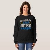 Husband of a Hot Retired Barber Sweatshirt (Vorne ganz)