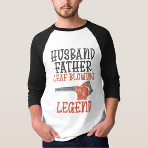 Husband Pater Leaf Blower Legend Gardener T-Shirt