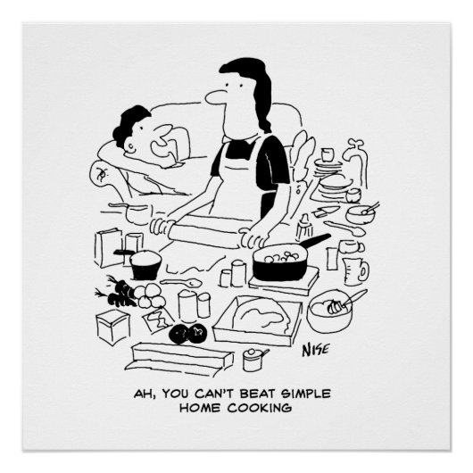 Husband sagt: "Einfache Zuhause-Kochen kann man ni Poster (Vorderseite)