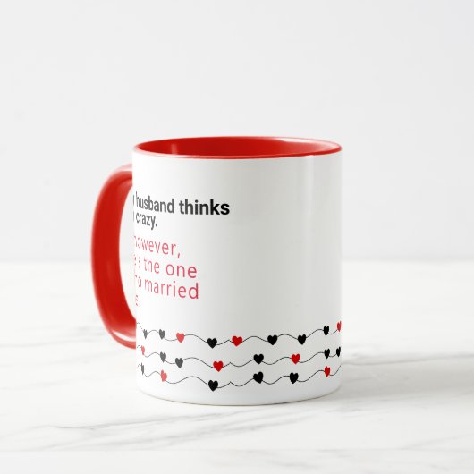 Husband Thinks I'm Crazy - Geschenkideen Husbands Tasse (Vorderseite Links)