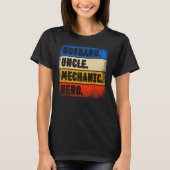 Husband Uncle Mechanic Hero  Father's Day Mechanic T-Shirt (Vorderseite)