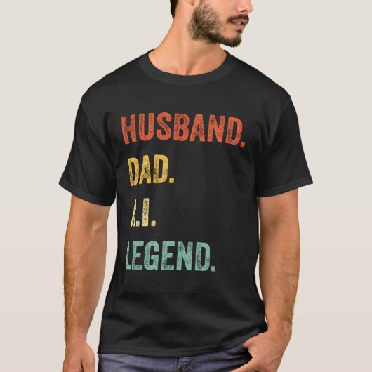 Husband Vater Ai Legend Daddy Vatertag T-Shirt (Vorderseite)