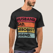 Husband Vater Arborist Legend Tree Climber Funny T-Shirt (Vorderseite)