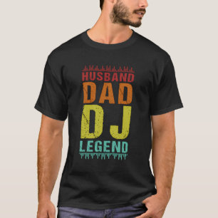 Husband Vater Dj Legend Daddy Papa T-Shirt