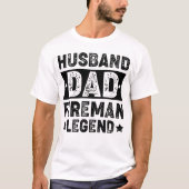 Husband Vater Fireman Legend T - Shirt (Vorderseite)