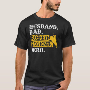 Husband Vater Rodeo Legend Hero Bull Rider T-Shirt