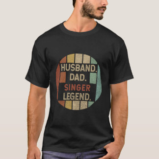 Husband Vater Singer Legend Vathers Day T-Shirt