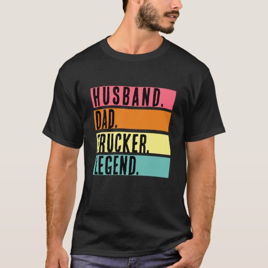 Husband Vater Trucker Legend Funny Truck Driver T-Shirt (Vorderseite)