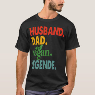 Husband Vater Vegan Legend Veganism Vegetarian Vat T-Shirt
