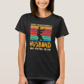 Husband Who Knows Tai Chi Mister Humor Husband Lif T-Shirt (Vorderseite)