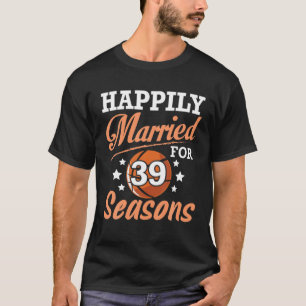Husband Wife Happily Married 39 Years For Basketba T-Shirt
