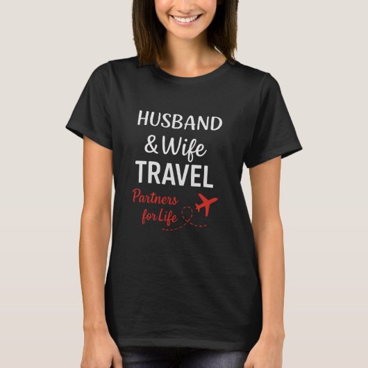 Husband & Wife Travel Partners for Life – Romantic T-Shirt (Vorderseite)