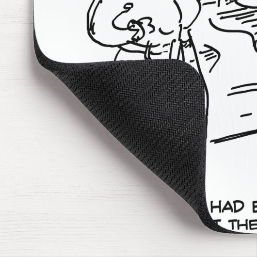 Husband Will nicht zu fragen Mousepad (Ecke)