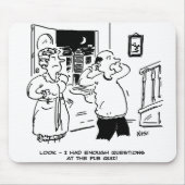 Husband Will nicht zu fragen Mousepad (Vorne)