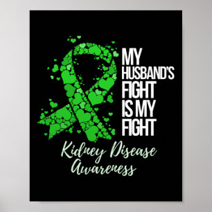 Husbands Kampf ist mein Kampf gegen Nierenerkranku Poster