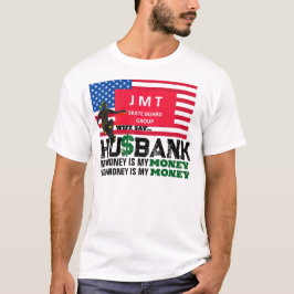 HUSBANK. IHR GELD IST MEIN T - Shirt