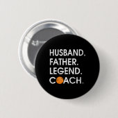 Husbynd Father Legend Coach Fun Bysketbyll Geschen Button (Vorne & Hinten)