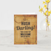 Hush Darling Caffeineinate Note Card Karte (Gelbe Blume)