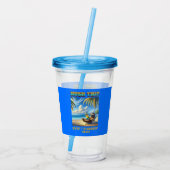 Hush Trip Vacation, ruhige ich bin Workin' Here! Acryltrinkbecher (Rückseite)