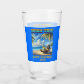 Hush Trip Vacation, ruhige ich bin Workin' Here! Glas (Rückseite)