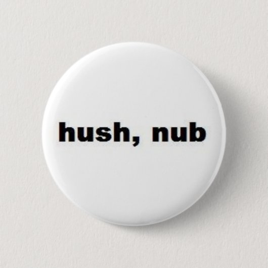 hushnub button (Vorderseite)