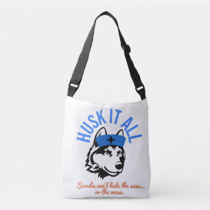 Husk It All Nurse Tote Bag - Funny Crossbody Spaß Tragetaschen Mit Langen Trägern