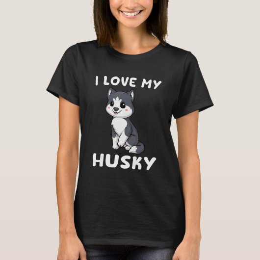 Huskies Dog I love My Husky T-Shirt (Vorderseite)