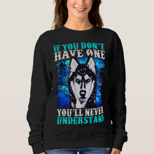 Husky Alaskan Huskieses Dog Owner Sweatshirt