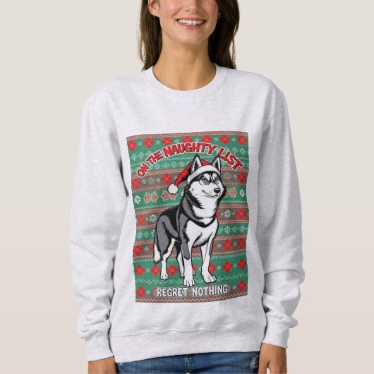 Husky auf der unartigen Liste Sweatshirt (Vorderseite)