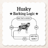 Husky Barking Logic Funny Siberian Dog Sarcastic Untersetzer (Vorderseite)