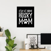 Husky Bleibe Zuhause | Funny Dog Mama Gift Poster (Heimbüro)