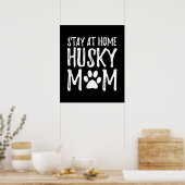 Husky Bleibe Zuhause | Funny Dog Mama Gift Poster (Küche)
